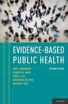 Couverture du livre « Evidence-Based Public Health » de True William R aux éditions Oxford University Press Usa