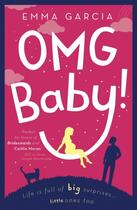 Couverture du livre « OMG Baby! » de Emma Garcia aux éditions Hodder And Stoughton Digital