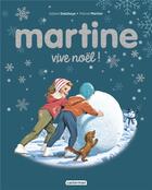 Couverture du livre « Martine, vive Noël » de Marcel Marlier et Gilbert Delahaye aux éditions Casterman