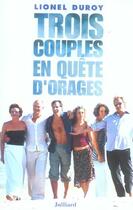 Couverture du livre « Trois couples en quête d'orages » de Lionel Duroy aux éditions Julliard