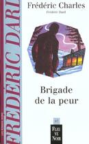 Couverture du livre « Brigade de la peur » de Frederic Dard aux éditions Fleuve Editions
