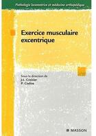 Couverture du livre « Exercice musculaire excentrique » de Croisier-J.L+Codine- aux éditions Elsevier-masson