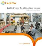 Couverture du livre « Qualité d'usage des bâtiments de bureau ; enseignements pour l'action » de  aux éditions Cerema
