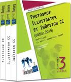 Couverture du livre « Photoshop, Illustrator et InDesign CC ; coffret de 3 livres : maîtrisez la suite graphique Adobe (édition 2019) » de Christophe Aubry et Didier Mazier aux éditions Eni
