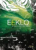Couverture du livre « Eeklo, un marin entre deux mondes » de Bertrand Demars aux éditions Editions Thot