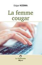 Couverture du livre « La femme cougar » de Edgar Kosma aux éditions Weyrich