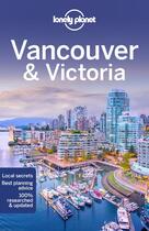 Couverture du livre « Vancouver & victoria - 9ed - anglais » de Lonely Planet Eng aux éditions Lonely Planet France