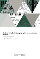 Couverture du livre « Bulletin de la Société de géographie commerciale de Nantes » de Societe De Geographi aux éditions Hachette Bnf