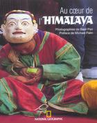 Couverture du livre « Au coeur de l'himalaya » de Pao/Palin aux éditions National Geographic