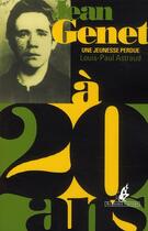 Couverture du livre « Jean Genet à 20 ans » de Louis-Paul Astraud aux éditions Au Diable Vauvert