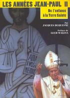 Couverture du livre « Les Annees Jean-Paul Ii » de Jacques Duquesne aux éditions Editions 1