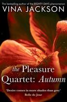 Couverture du livre « The Pleasure Quartet: Autumn » de Vina Jackson aux éditions Simon And Schuster Uk