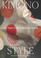 Couverture du livre « Kimono style : edo traditions to modern design » de Monika Bincsik aux éditions Yale Uk