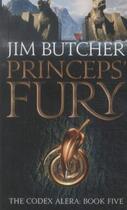 Couverture du livre « Princeps' Fury ; The Codex Alera: Book 5 » de Jim Butcher aux éditions Orbit Uk