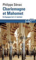 Couverture du livre « Charlemagne et Mahomet en Espagne (VIIIe-IXe siècles) » de Philippe Sénac aux éditions Gallimard