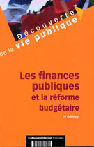 Couverture du livre « Les finances publiques et la reforme budgetaire (2eme edition) » de  aux éditions Documentation Francaise