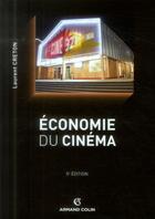 Couverture du livre « Économie du cinéma ; perspectives stratégiques (5e édition) » de Laurent Creton aux éditions Armand Colin
