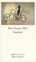Couverture du livre « Zombies » de Bret Easton Ellis aux éditions Robert Laffont