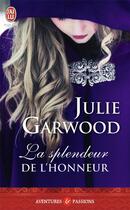 Couverture du livre « La splendeur de l'honneur » de Julie Garwood aux éditions J'ai Lu