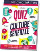Couverture du livre « Culture générale : 365 jours pour vous tester ! 2017 » de Bernard Montelh et Marie Devouge aux éditions Editions 365