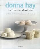 Couverture du livre « Les nouveaux classiques » de Donna Hay aux éditions Marabout