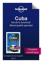 Couverture du livre « Cuba ; Isla de la Juventud (municipalité spéciale) (7e édition) » de  aux éditions Lonely Planet France