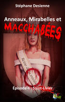 Couverture du livre « Anneaux, mirabelles et macchabées : Épisode 4 » de Desienne Stephane aux éditions Nutty Sheep
