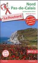 Couverture du livre « Guide du Routard ; Nord Pas-de-Calais (édition 2017/2018) » de Collectif Hachette aux éditions Hachette Tourisme