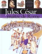 Couverture du livre « Jules cesar - maitre de rome » de Platt/Robins/James aux éditions Gallimard-jeunesse