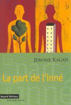 Couverture du livre « Part De L'Inne » de Kagan J aux éditions Bayard