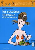 Couverture du livre « Les recettes minceur des paresseuses » de Marie Belouze-Storm aux éditions Marabout