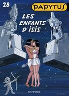 Couverture du livre « Papyrus Tome 28 : les enfants d'Isis » de Lucien De Gieter aux éditions Dupuis