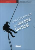 Couverture du livre « Les chroniques du docteur Vertical ; intégrale t.1 à t.4 ; coffret » de Emmanuel Cauchy aux éditions Glenat