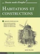 Couverture du livre « Habitation et constructions » de Gene Franks aux éditions Vigot