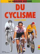 Couverture du livre « La Fabuleuse Histoire Du Cyclisme » de Pierre Chany aux éditions La Martiniere