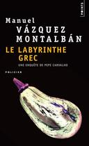 Couverture du livre « Le labyrinthe grec » de Manuel Vazquez Montalban aux éditions Points