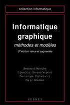 Couverture du livre « Informatique graphique : Méthodes et modèles (2e éd.) » de Peroche Bernard aux éditions Hermes Science Publications