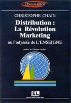 Couverture du livre « Distrib La Revolut Market » de Chain aux éditions Liaisons