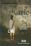 Couverture du livre « Rêve Marie t.1 ; la messagère des ombres » de Francine Gauthier aux éditions De Mortagne