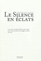 Couverture du livre « Le silence en éclats » de Veronique Jago-Antoine aux éditions Tetras Lyre