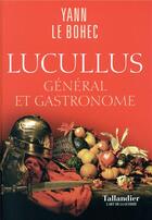 Couverture du livre « Lucullus » de Yann Le Bohec aux éditions Tallandier