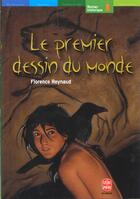 Couverture du livre « Le premier dessin du monde » de Reynaud-F aux éditions Le Livre De Poche Jeunesse
