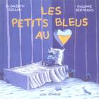 Couverture du livre « Petits Bleus Au Coeur (Les) » de Bertrand/Brami aux éditions Seuil Jeunesse