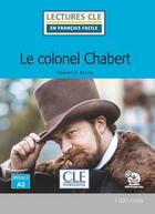 Couverture du livre « FLE : le colonel Chabert : niveau A2 (édition 2021) » de Honoré De Balzac aux éditions Cle International