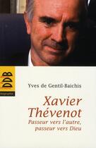 Couverture du livre « Xavier Thévenot ; passeur vers l'autre » de Yves Gentil-Baichis aux éditions Desclee De Brouwer