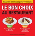 Couverture du livre « Le bon choix au restaurant » de Pichoud Beatrice aux éditions Thierry Souccar