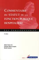 Couverture du livre « Commentaire du statut de la fonction publique hospitalière (9e édition) » de Jean Massot aux éditions Berger-levrault