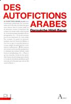 Couverture du livre « Des autofictions arabes » de Daroueche Hilali Bacar aux éditions Pu De Lyon