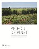 Couverture du livre « Picpoul de Pinet ; une odyssée viticole en Languedoc » de Marc Medevielle et Emmanuel Perrin aux éditions La Martiniere