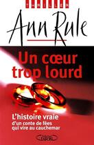 Couverture du livre « Un coeur trop lourd » de Ann Rule aux éditions Michel Lafon